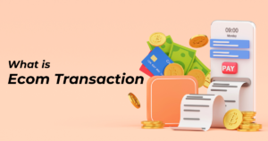 ecom transaction